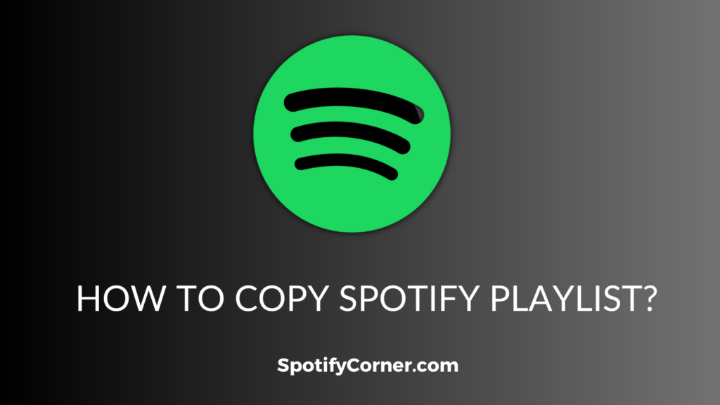 how to copy Spotify playlist?