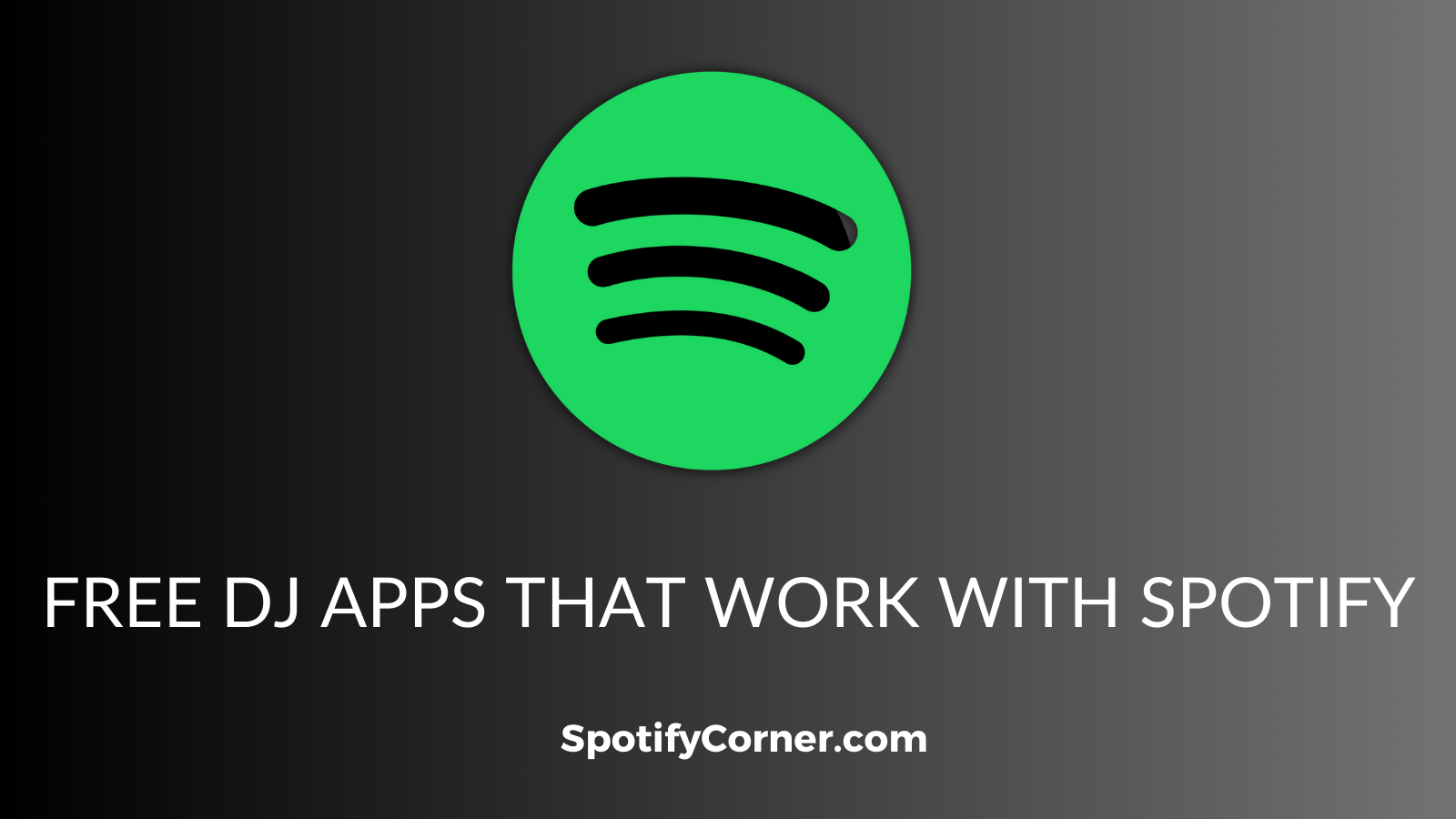 Free DJ Apps that Work with Spotify