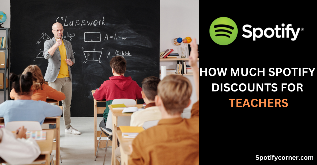 How Much Spotify Discounts For Teachers