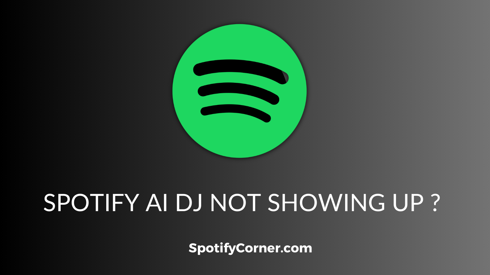 Spotify AI DJ not showing up