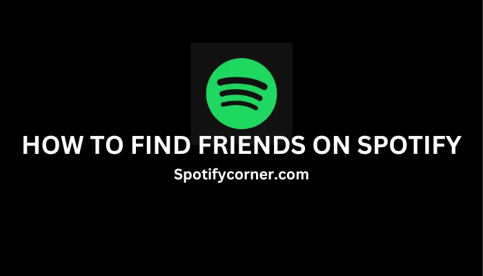 How to Find Friends on Spotify App