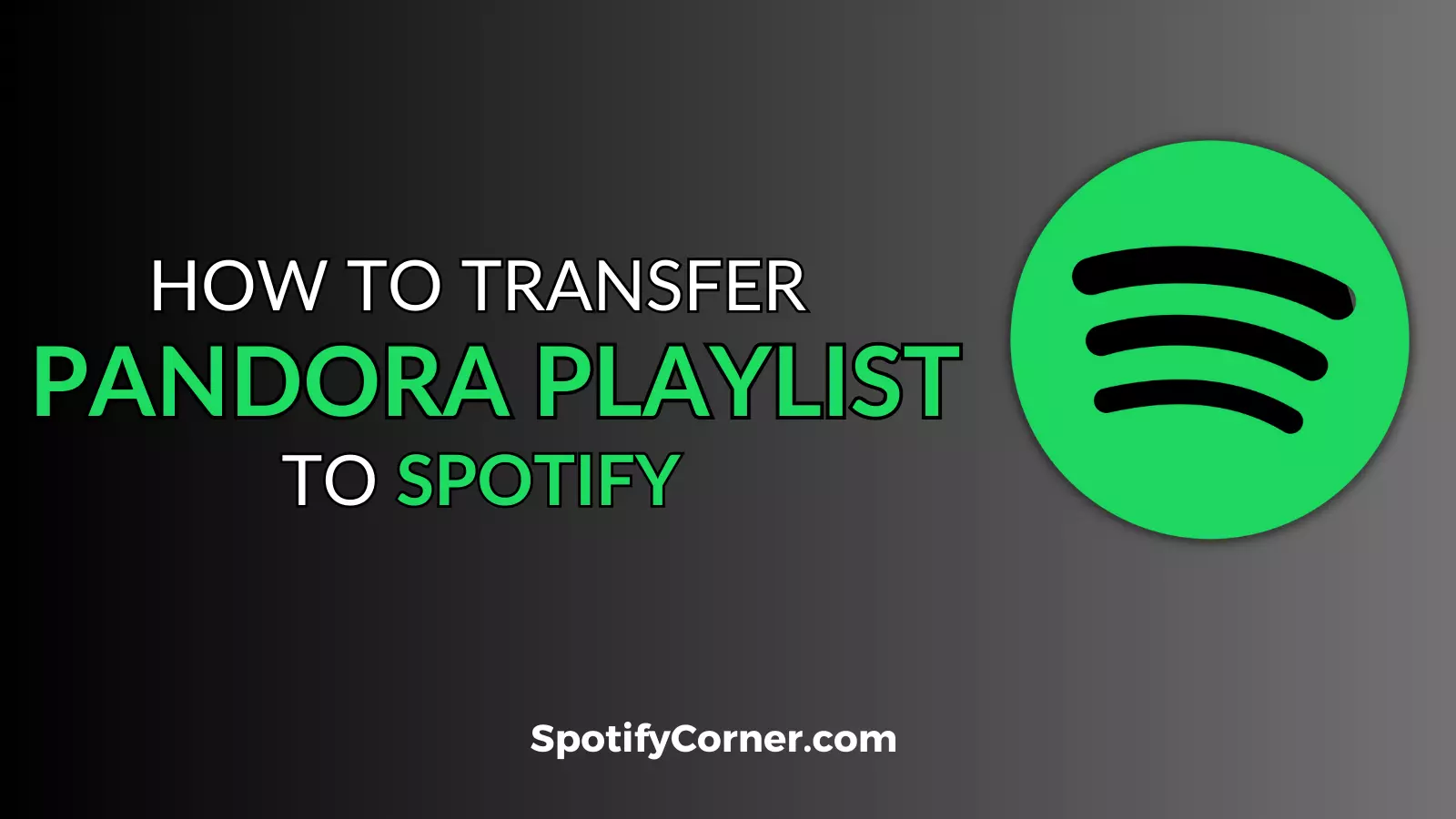 How To Transfer Pandora Playlist To Spotify
